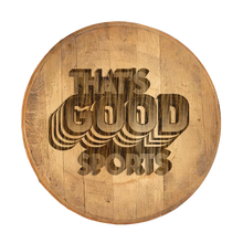 Load image into Gallery viewer, That's Good Sports Engraved Barrel Head